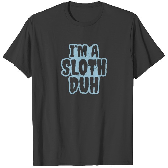 Sloth Halloween I'm A Sloth Duh Gift T-shirt
