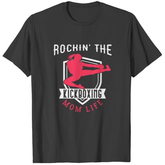 Rocking The Kickboxing Mom Life Kickboxer Gift T-shirt
