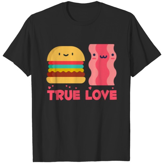 Funny True Love Bacon Cheeseburger T-shirt