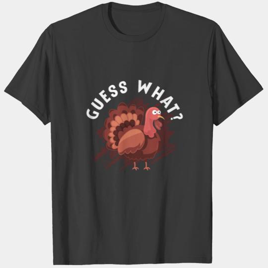 Guess What? Turkey: Grateful for Thanksgiving T-shirt