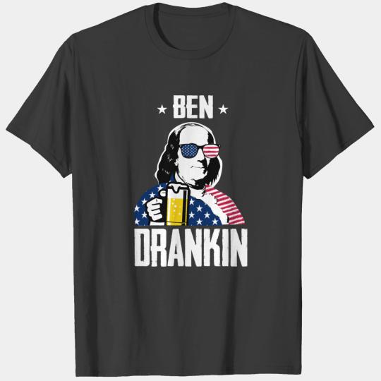 Ben Drankin T-Shirt 4th of July Gift T-shirt