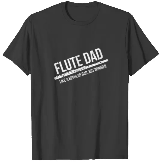 Flute Dad Design, Funny Cute Marching Band Gift T-shirt