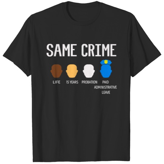Discover Same Crime T-shirt