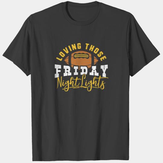 Loving Those Friday Night Lights - Football Mom T-shirt