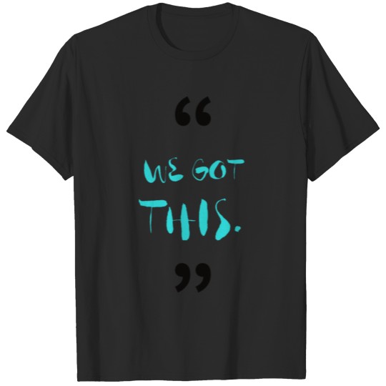 Discover We Got This Tee T-shirt