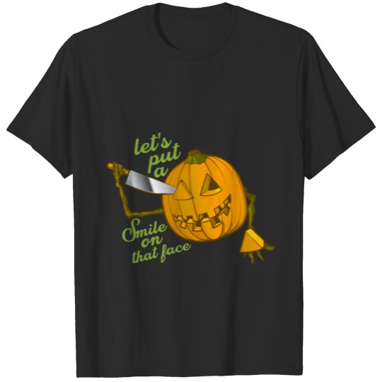 Discover Let s Put A Smile On That Face T-shirt
