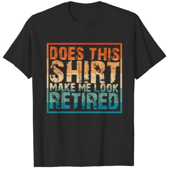 Discover Funny Retirement gifts T-shirt