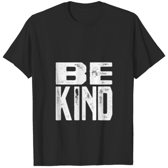 Discover Be Kind T-Shirt Gift T-shirt