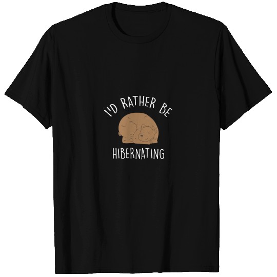 Brown Bear - I'd rather be hibernating T-shirt