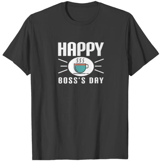 Happy Boss's Day T-shirt