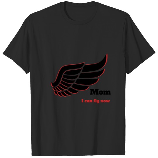 Discover MOM i can fly now T-shirt