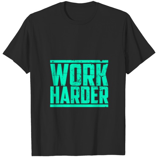 Discover Work Harder! Dream Success Success Entrepreneur T-shirt