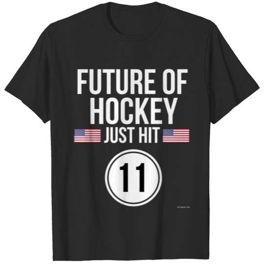 Discover Future Of Ice Hockey Just Hit 11 T-shirt