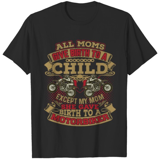 Discover All moms give birth to a child T-shirt