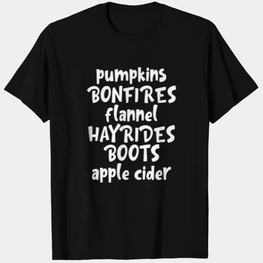 Pumpkins bonfires flannel hayrides boots apple T-shirt