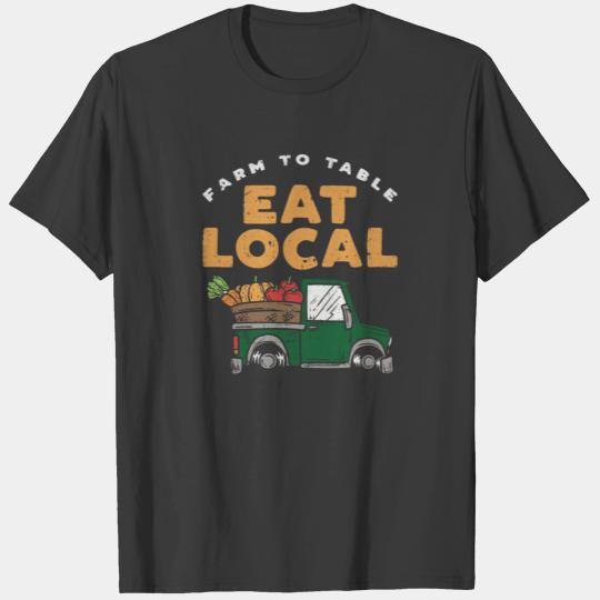 Farmers Market Eat Local Farm To Table Local Pride T-shirt