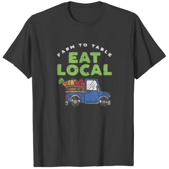 Farmers Market Eat Local Farm To Table Local Pride T-shirt