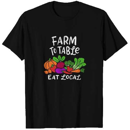 Farmers Market Eat Local Farm To Table Local Pride T-shirt