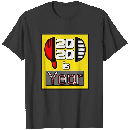 2020 is your year with teeth and a red cap. T-shirt