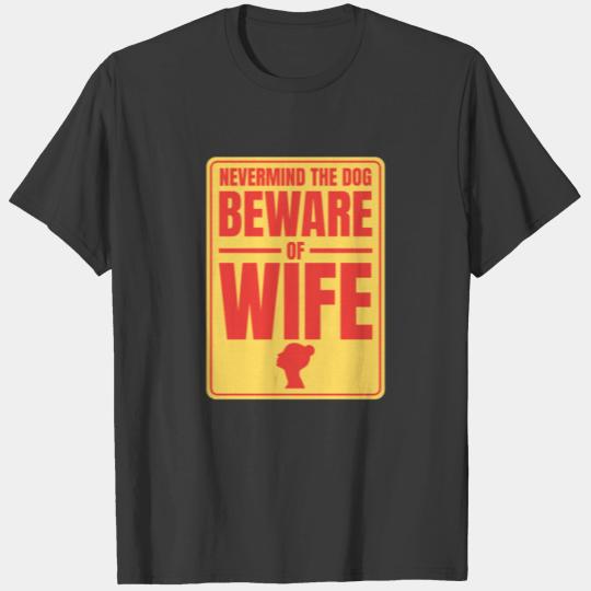 Mens Mens Nevermind The Dog Beware Of Wife design T-shirt