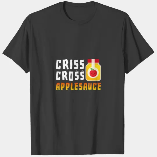 Criss Cross Applesauce Pre-K Teacher T-shirt