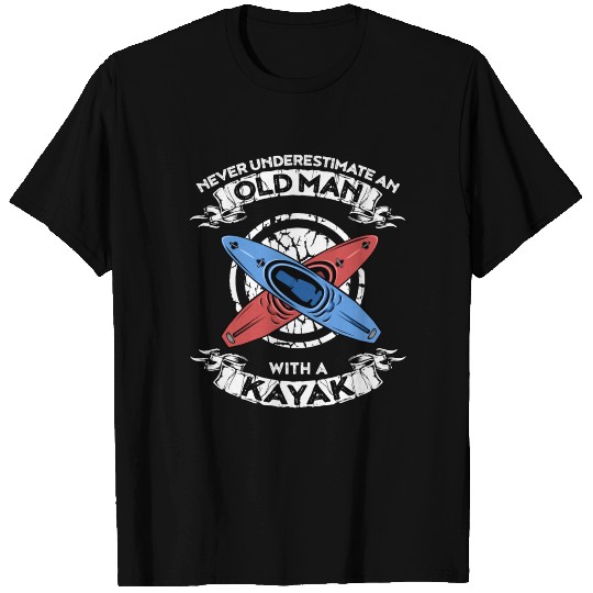 Never Underestimate An Old Man With A Kayak Gift T-shirt