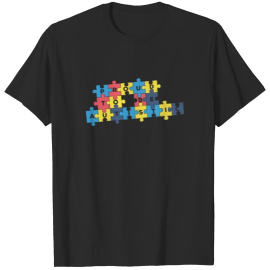 Discover Proud To Be Autistic - Autism Mental Awareness T-shirt