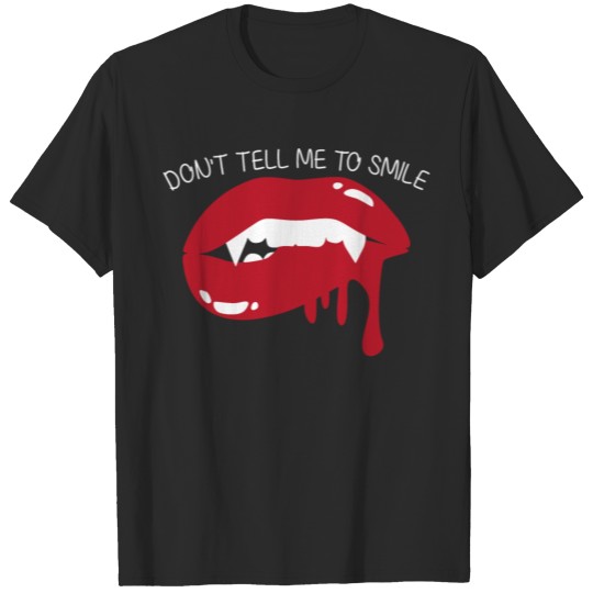 Discover Dont Tell Me To Smile Vampire Halloween T-shirt