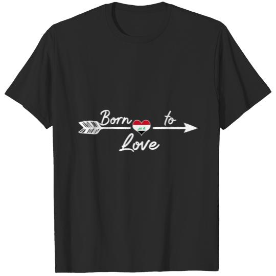 Discover Born To Love Land From Roots Irak Iraq png T-shirt