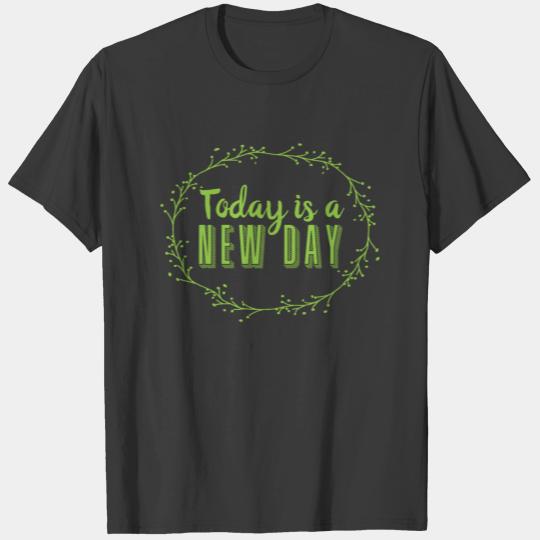 Today is a new day green floral wreath T-shirt