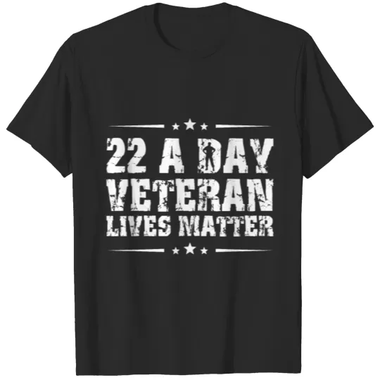 Discover 22 a day veteran lives matter T-shirt