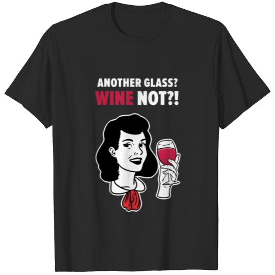 Discover Another Glass Wine Not Ironic Wine T-shirt
