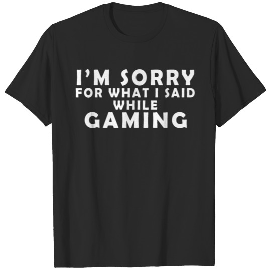 Discover Im Sorry For What I Said T-shirt