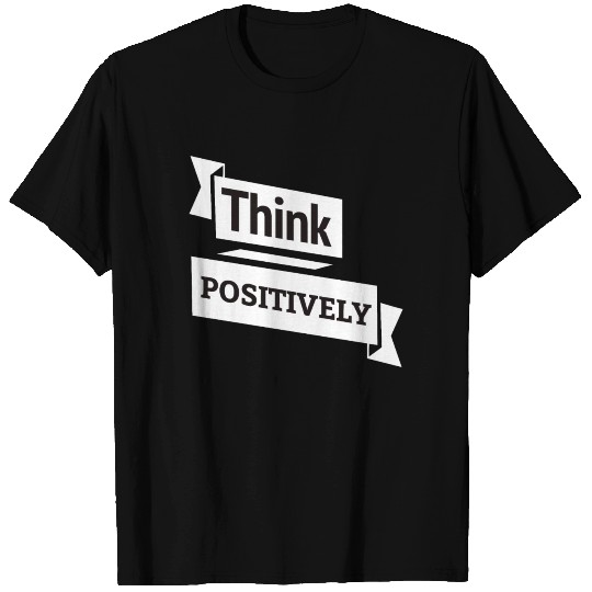 Think positive T-shirt