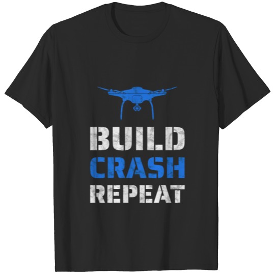 Discover Drone - Build Crash Repeat T-shirt