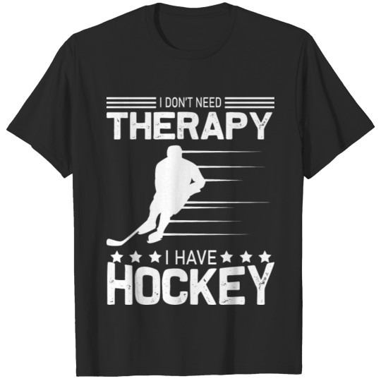 Discover I have Hockey T-shirt