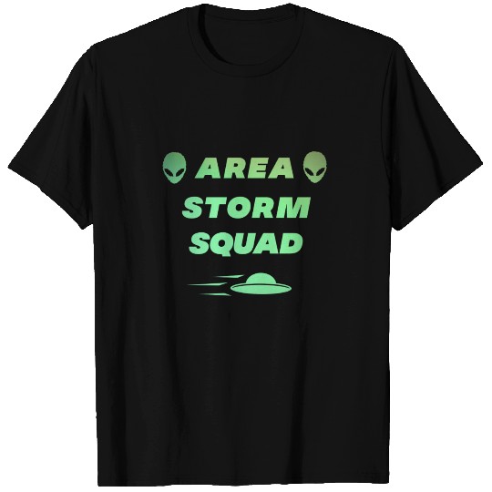 Area Storm Squad Alien UFO Saucer giftidea T-shirt