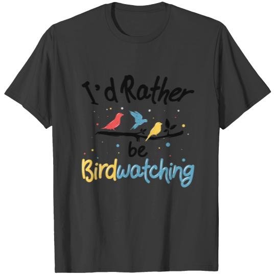 Bird Watching Bird Watcher Bird Nerd Birdkeeper T-shirt