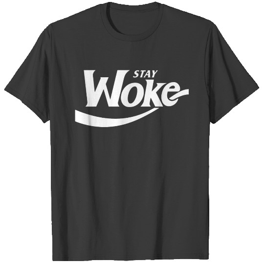 Stay Woke - white T-shirt