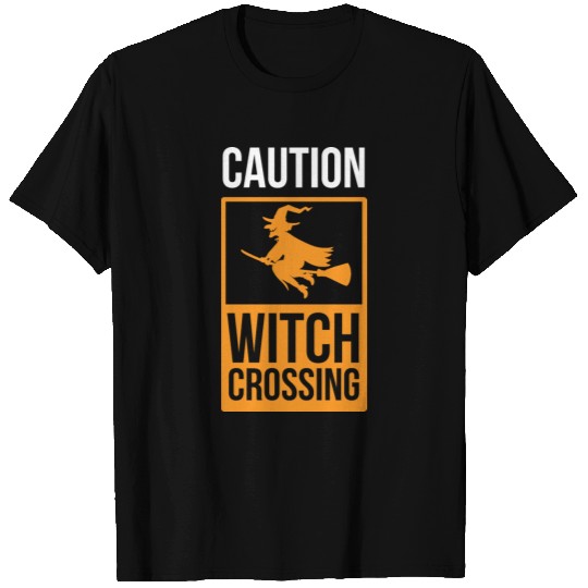 Halloween Shirt Caution! Witch Crossing Gift Tee T-shirt