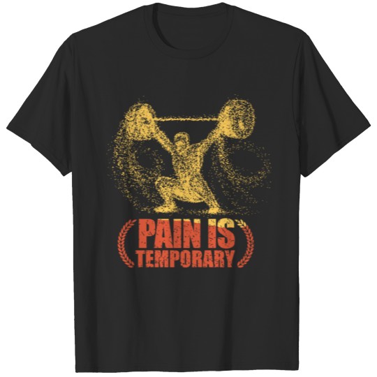Discover workout Gym shirt pain is temporary Weight lifting T-shirt