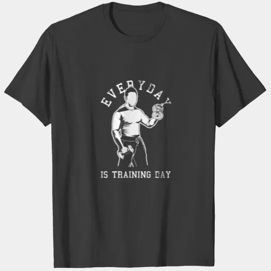 Everyday Is Training Day T-shirt