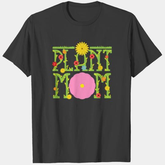 Plant Mom Plants Summer Sun Flowers T-shirt