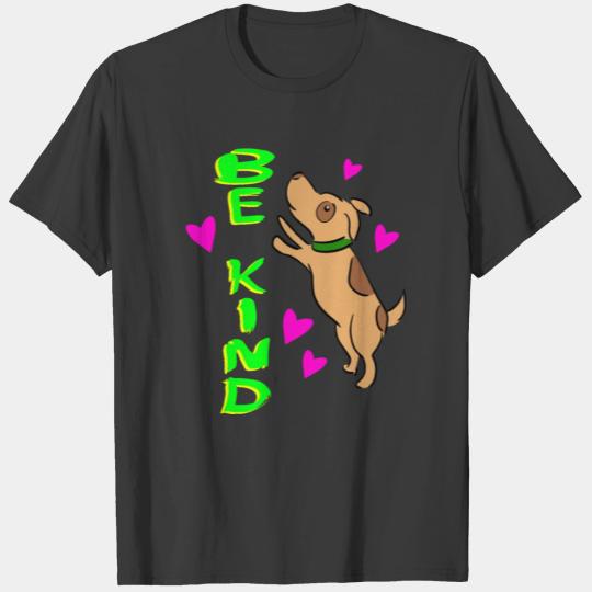 Kindness. Be kind, be gentle. Puppy dog. Empathy. T-shirt