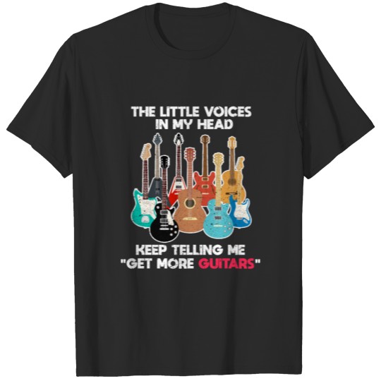 Discover Guitar The Little Voices In My Head Keep Telling T-shirt