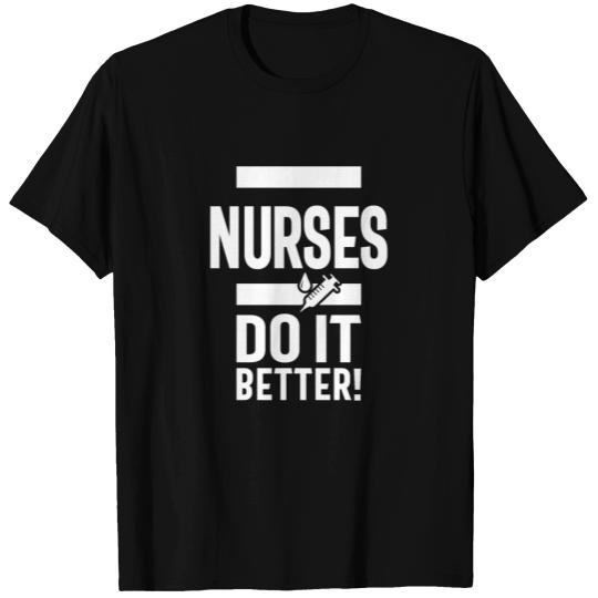 Exclusive Nurse T-shirt - Nurses Do It Better T-shirt