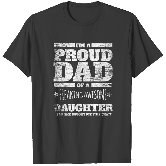 Proud Dad of Awesome Daughter - Daddy Fathers Day T-shirt
