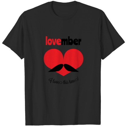 Discover Lovember - A Heart with a Mustache T-shirt