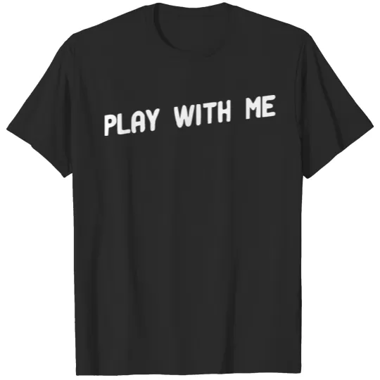 Discover Play with me - white T-shirt