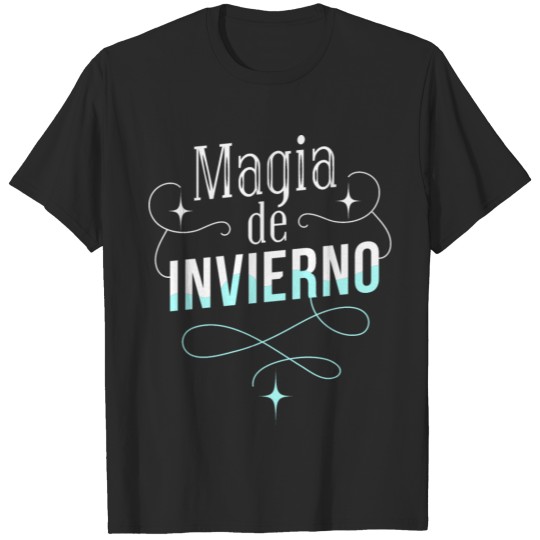 Discover Winter magic Spanish saying Winter time Spain T-shirt